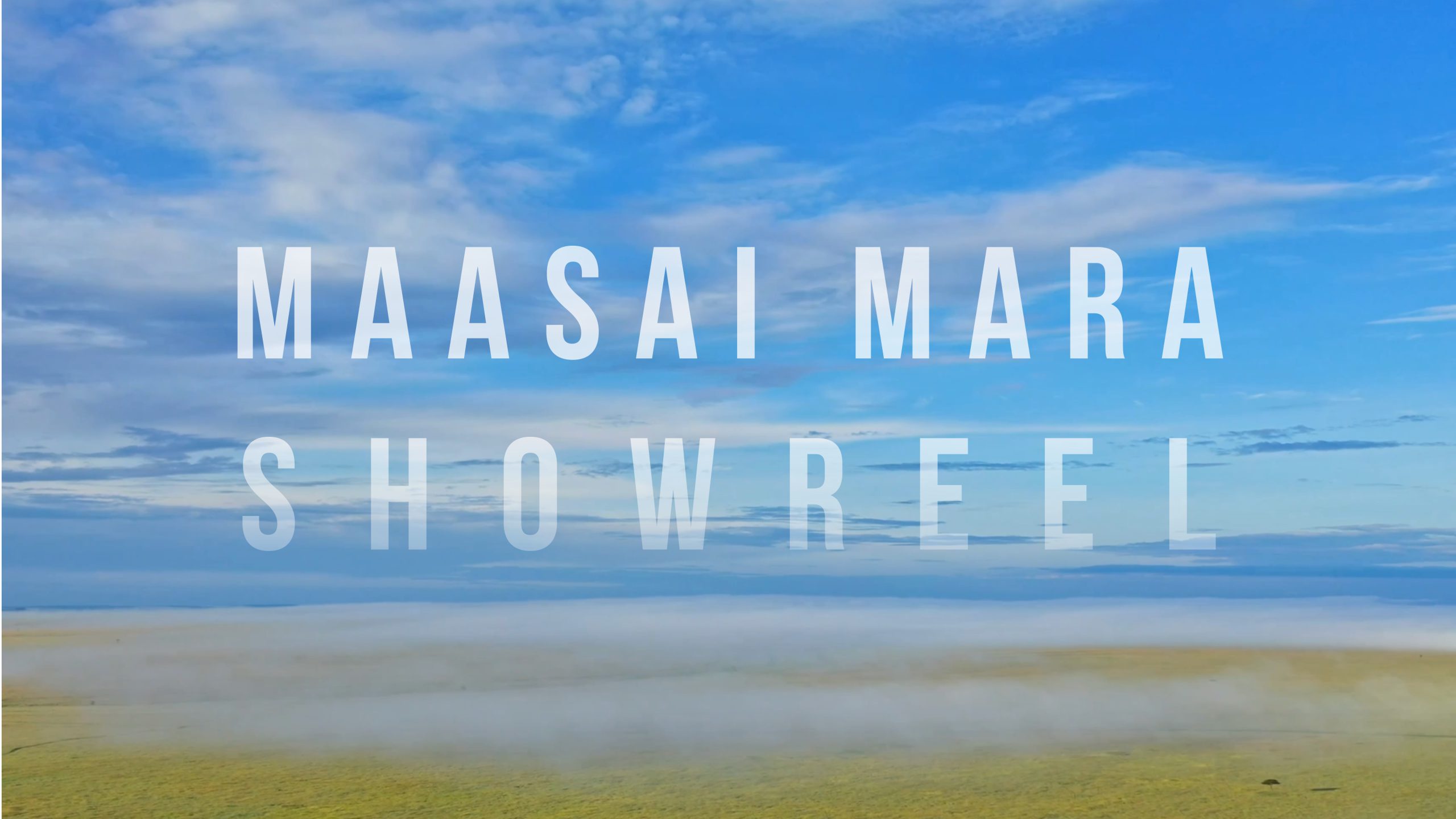Showreel – Maasai Mara